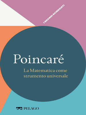 cover image of Poincaré--La Matematica come strumento universale